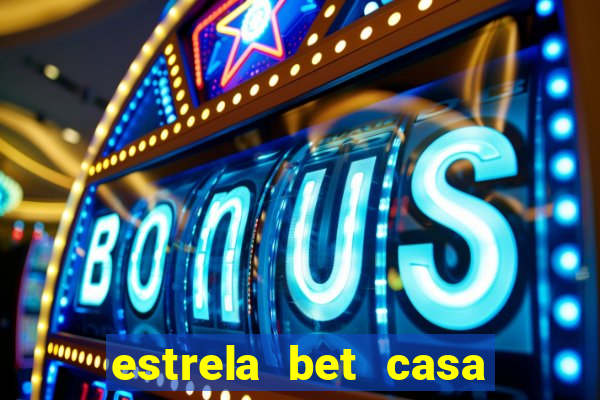 estrela bet casa de aposta